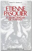 Couverture du livre « Etienne Pasquier et ses recherches de la France » de Nicole Cazauran aux éditions Editions Rue D'ulm