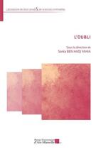 Couverture du livre « L'oubli » de Sonia Ben Hadj Yahia aux éditions Pu D'aix Marseille