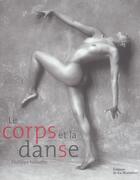 Couverture du livre « Corps Et La Danse (Le) » de Philippe Noisette aux éditions La Martiniere