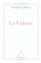 Couverture du livre « La culture » de France Quere aux éditions Odile Jacob