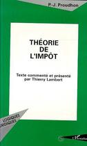 Couverture du livre « Théorie de l'impôt » de Pierre Jean Proudhon aux éditions L'harmattan