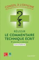 Couverture du livre « Réussir le commentaire technique bp préparateur en pharmacie » de Guillerme Corinne aux éditions Eminter
