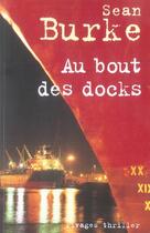 Couverture du livre « Au bout des docks » de Sean Burke aux éditions Rivages