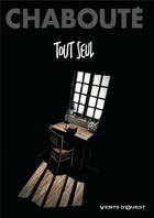 Couverture du livre « Tout seul » de Christophe Chaboute aux éditions Vents D'ouest