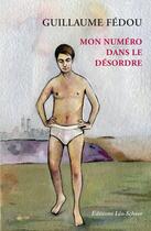 Couverture du livre « Mon numéro dans le désordre » de Guillaume Fedou aux éditions Editions Leo Scheer