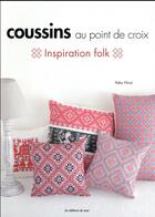 Couverture du livre « Coussins au point de croix ; inspiration folk » de Yoko Hirai aux éditions De Saxe