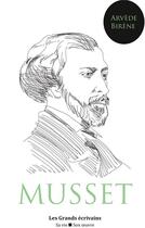 Couverture du livre « Alfred de Musset : vie et oeuvre ; (auteur notamment de La Confession d'un enfant du siècle, Les Caprices de Marianne, On ne badine pas avec l'amour ou encore Lorenzaccio) » de Arvede Birene aux éditions Editions Du Cenacle