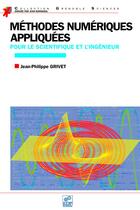 Couverture du livre « Méthodes numériques appliquées ; pour le scientifique et l'ingénieur » de Jean-Philippe Givret aux éditions Edp Sciences