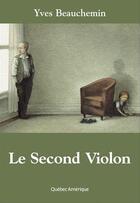 Couverture du livre « Le second violon compact » de Yves Beauchemin aux éditions Les Ditions Qubec Amrique