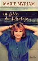 Couverture du livre « La fille du Ribatejo » de Marie Myriam aux éditions Archipel