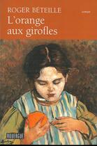 Couverture du livre « L'orange aux girofles » de Roger Beteille aux éditions Rouergue