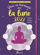 Couverture du livre « Vivre en harmonie avec la lune (édition 2021) » de Alice Delvaille aux éditions Artemis