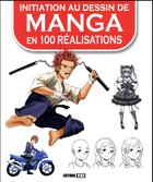 Couverture du livre « Initiation au dessin de manga en 100 réalisations » de  aux éditions Editions Esi