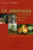 Couverture du livre « Le greffage et la plantation des arbres frutiers » de Leterme Evelyne aux éditions Rouergue