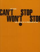 Couverture du livre « Can't stop won't stop ; une histoire de la génération hip-hop » de Jeff Chang aux éditions Allia