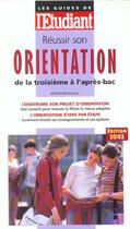 Couverture du livre « Reussir son orientation de la troisieme a l'apres bac ; edition 2002 » de Bruno Magliulo aux éditions L'etudiant