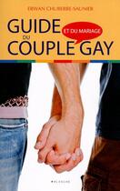 Couverture du livre « Guide du couple et du mariage gay » de Erwan Chuberre aux éditions Blanche