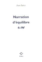 Couverture du livre « Narration d'equilibre t.4 ; W » de Jean Daive aux éditions P.o.l