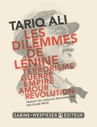 Couverture du livre « Les dilemmes de Lénine » de Tariq Ali aux éditions Sabine Wespieser