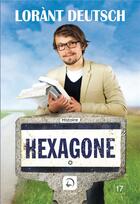 Couverture du livre « Hexagone Tome 1 » de Lorant Deutsch aux éditions Editions De La Loupe