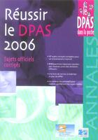 Couverture du livre « Reussir le dpap 2006 ; sujets officiels corriges » de  aux éditions Lamarre