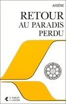 Couverture du livre « Retour au paradis perdu » de Arsene aux éditions Lanore