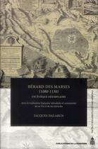 Couverture du livre « Bérard des Marses (1080-1130) : Un évêque exemplaire » de Jacques Dalarun aux éditions Editions De La Sorbonne