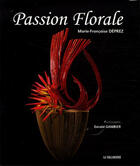 Couverture du livre « Passion florale » de Marie-Francoise Deprez aux éditions La Taillanderie