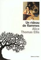 Couverture du livre « Un rideau de flammes » de Alice Thomas Ellis aux éditions Editions De L'olivier