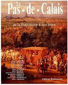 Couverture du livre « Le Pas-de-Calais de la Préhistoire à nos jours » de  aux éditions Bordessoules