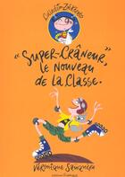 Couverture du livre « Super craneur le nouveau de la classe » de Sauquere-Hubert V. aux éditions Frimousse