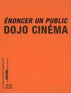 Couverture du livre « Énoncer un public ; dojo cinema » de  aux éditions Paris Experimental