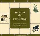 Couverture du livre « RECETTES PAYSANNES ; recettes de cueillettes » de Marc Beziat aux éditions Du Curieux