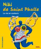 Couverture du livre « Niki de saint-phalle, la vie en couleurs » de  aux éditions Palette