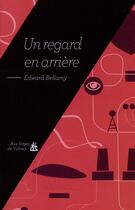 Couverture du livre « Un regard en arrière » de Edward Bellamy aux éditions Aux Forges De Vulcain