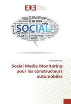 Couverture du livre « Social media monitoring pour les constructeurs automobiles » de Chekhriy Kristina aux éditions Editions Universitaires Europeennes