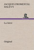 Couverture du livre « La juive » de Halevy J aux éditions Tredition