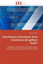 Couverture du livre « Dynamique acoustique dans l'arseniure de gallium 