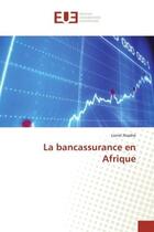 Couverture du livre « La bancassurance en afrique » de Nsadisi Lionel aux éditions Editions Universitaires Europeennes