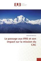 Couverture du livre « Le passage aux ifrs et son impact sur la mission du cac » de Mimouni Mohamed aux éditions Editions Universitaires Europeennes