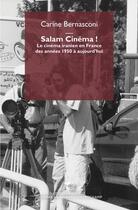 Couverture du livre « Salam cinéma ! le cinéma iranien en France de 1950 à aujourd'hui » de Carine Bernasconi aux éditions Mimesis
