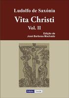 Couverture du livre « Vita Christi - II » de Ludolfo De Saxonia aux éditions Edicoes Vercial