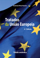 Couverture du livre « Tratados da União Europeia - 2ª edição » de Antonio Pinto Pereira aux éditions Vida Económica Editorial