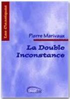 Couverture du livre « La double inconstance » de Pierre De Marivaux aux éditions Numilog