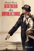 Couverture du livre « Histoire des révolutions » de Martin Malia aux éditions Tallandier
