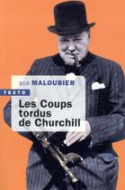 Couverture du livre « Les coups tordus de Churchill » de Bob Maloubier aux éditions Tallandier