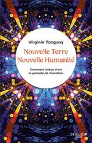 Couverture du livre « Nouvelle Terre nouvelle Humanité » de Virginie Tanguay aux éditions Leduc