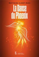 Couverture du livre « La danse du phoenix » de Ajeet- Ravi M. aux éditions Sydney Laurent