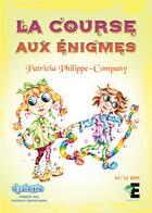 Couverture du livre « La course aux énigmes » de Patricia Philippe-Company aux éditions Evidence Editions