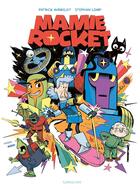 Couverture du livre « Mamie Rocket » de Patrick Wirbeleit et Stephan Lomp aux éditions Sarbacane